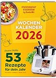monsieur cuisine by ZauberMix - Wochenkalender 2026 - 53 Rezepte für dein Jahr - Wandkalender